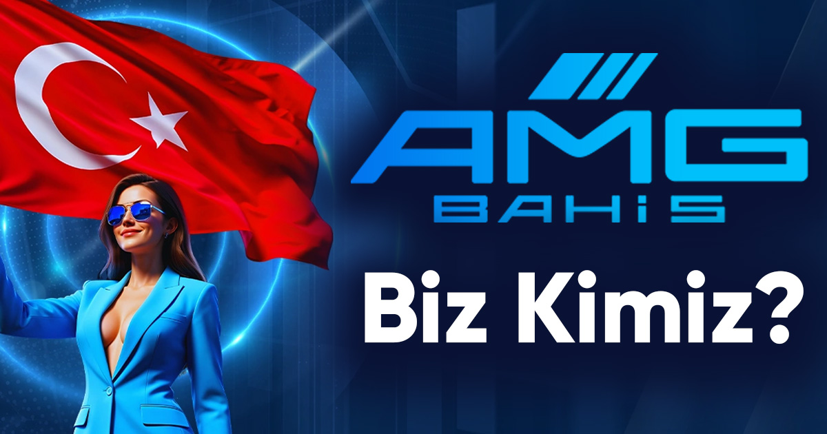 amgbahis biz kimiz